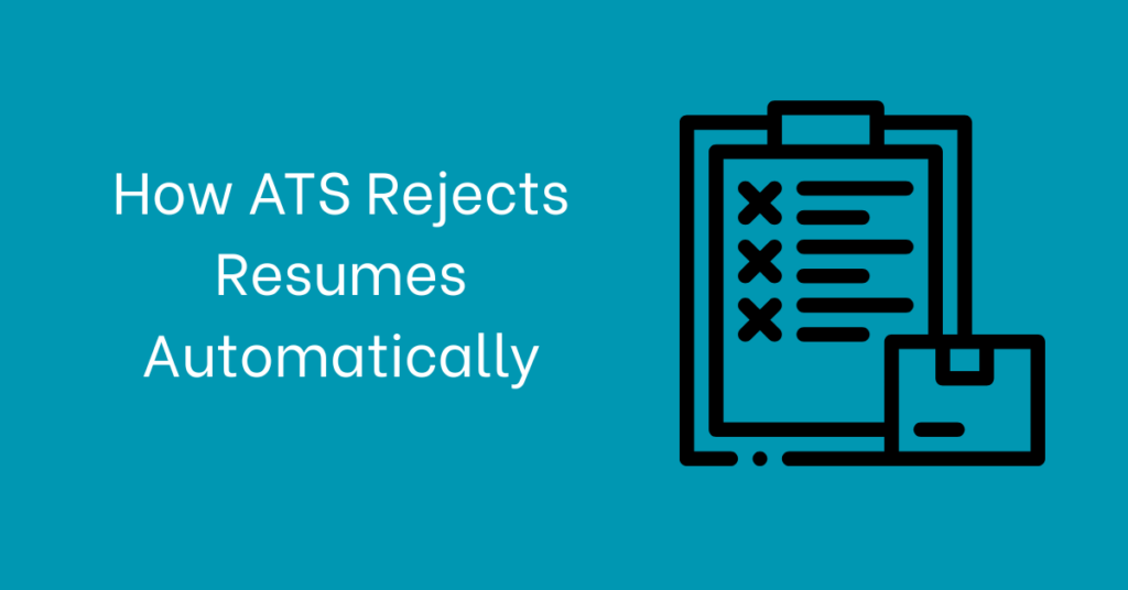 How ATS Rejects Resumes Automatically