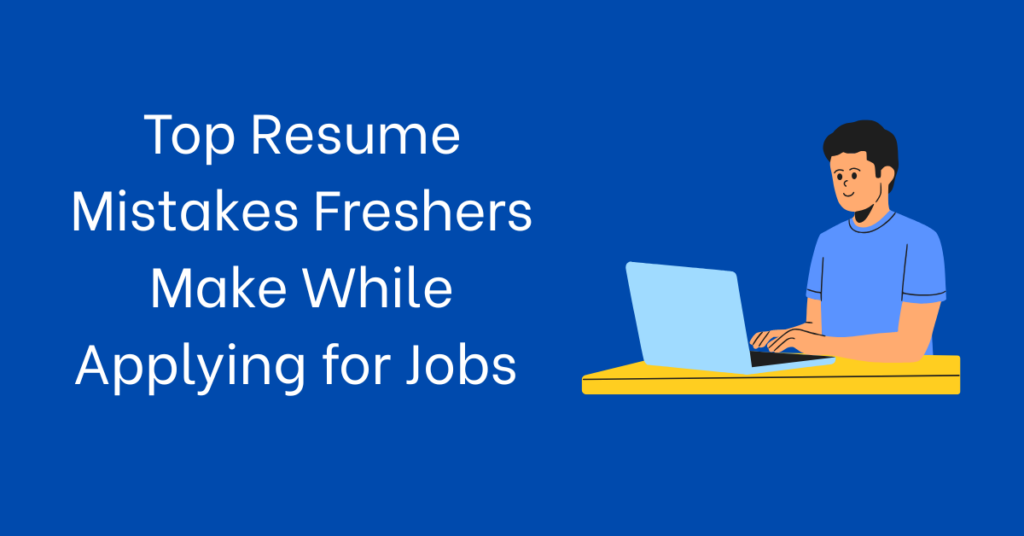 resume mistakes freshers make
